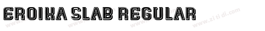 Eroika Slab Regular字体转换